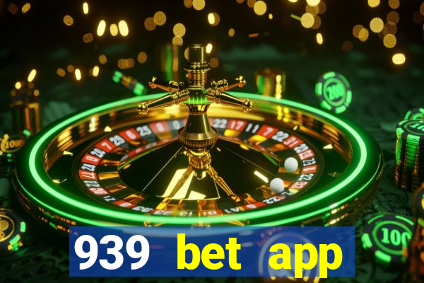 939 bet app download apk